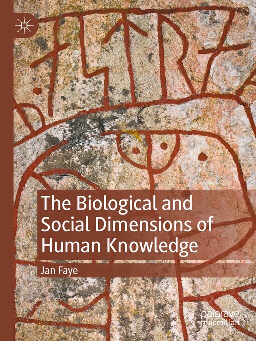 Title details for The Biological and Social Dimensions of Human Knowledge by Jan Faye - Available